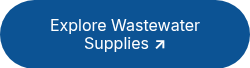 <p><span style="font-weight: normal;">Explore Wastewater Supplies&nbsp;</span><span style="font-weight: bold;">↗</span></p>