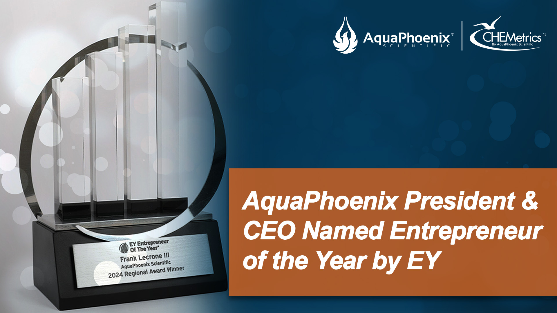 Blog Header showing a trophy with the title AquaPhoenix President & SEO Named Entrepreneur of the Year by EY